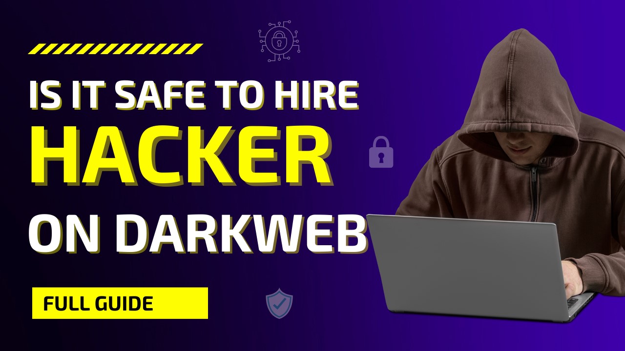 Is it safe to hire a hacker from the dark web in 2022?