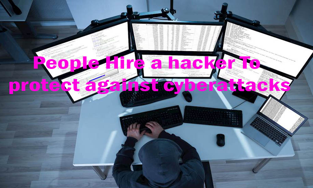 3 People hire a hacker To protect against cyberattacks