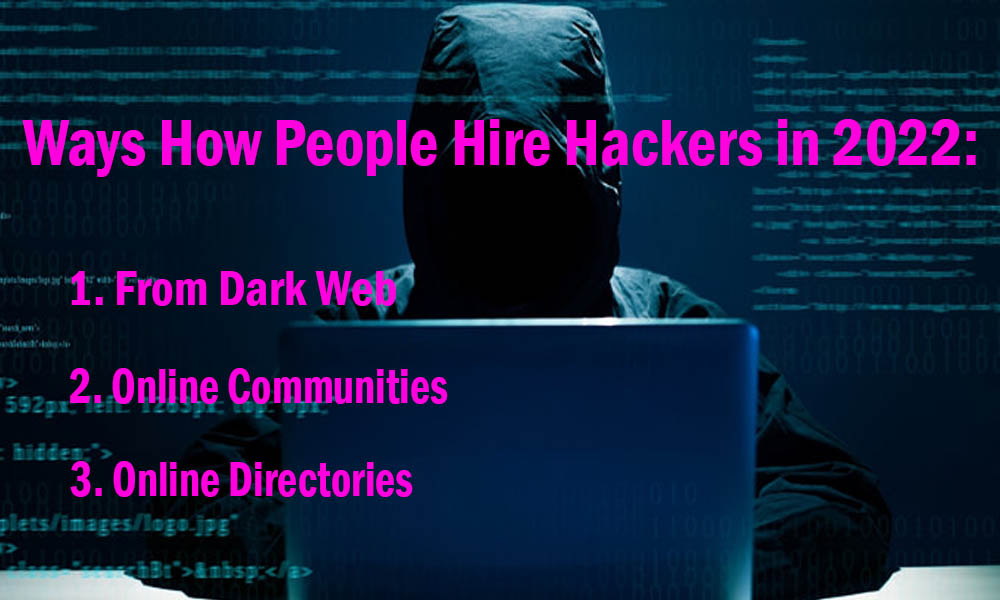 4 Ways How People Hire Hackers in 2022